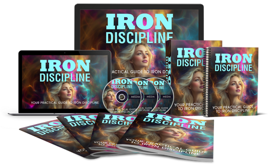 Iron Discipline: The Complete Method for Building an Unstoppable Discipline - Strategic Guide + 10 Exclusive Videos!